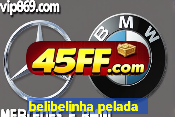 belibelinha pelada